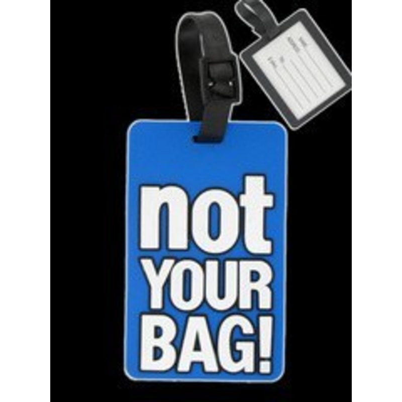 Not Your Bag - Tag