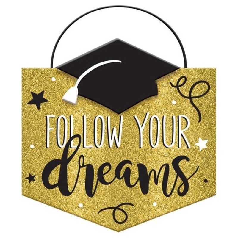 Graduation ceremony Follow your dreams sign 14 x 15cm