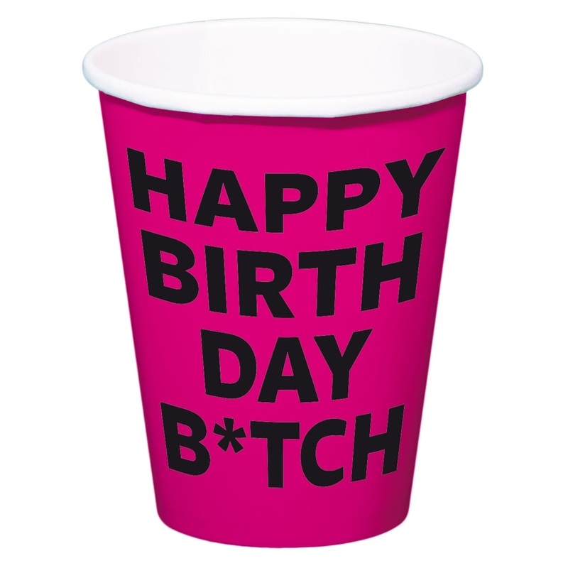 8 Birthday Bitch paper cups 350ml