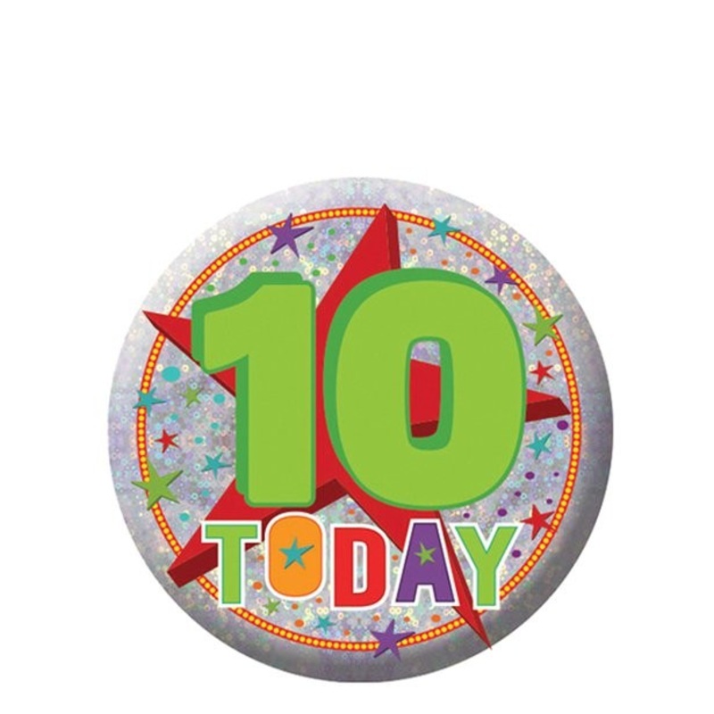 10 Today birthday button holographic 5.5cm